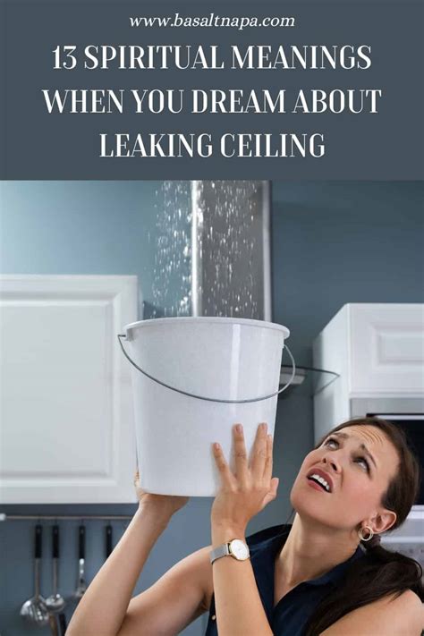 dream about ceiling leaking|13 Spiritual Meanings When You Dream About。